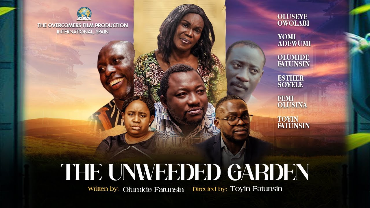 THE UNWEEDED GARDEN || TOYIN ESO-FATUNSIN #latestmovies #movie