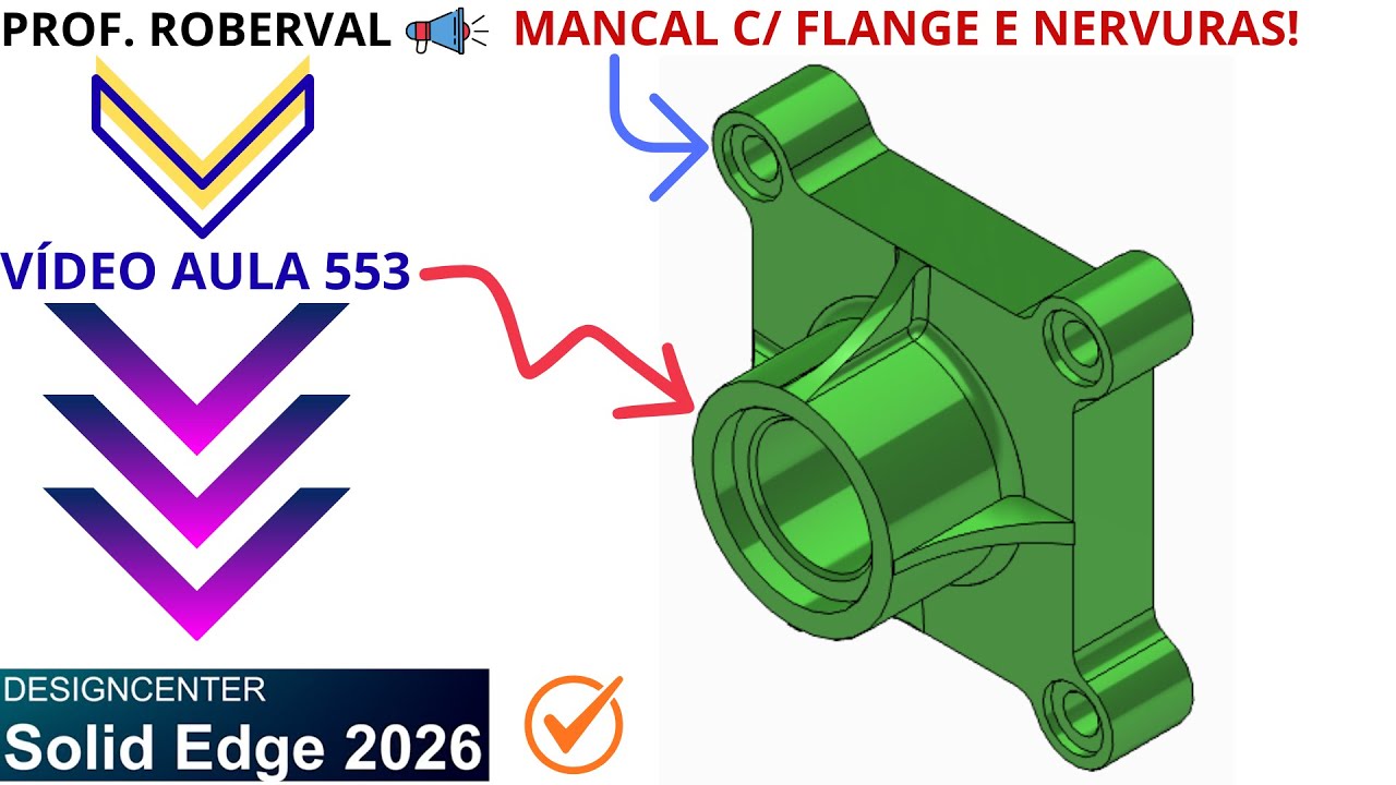 AULA 553 - Modelamento do Mancal com Flange e Nervuras no Solid Edge 2026