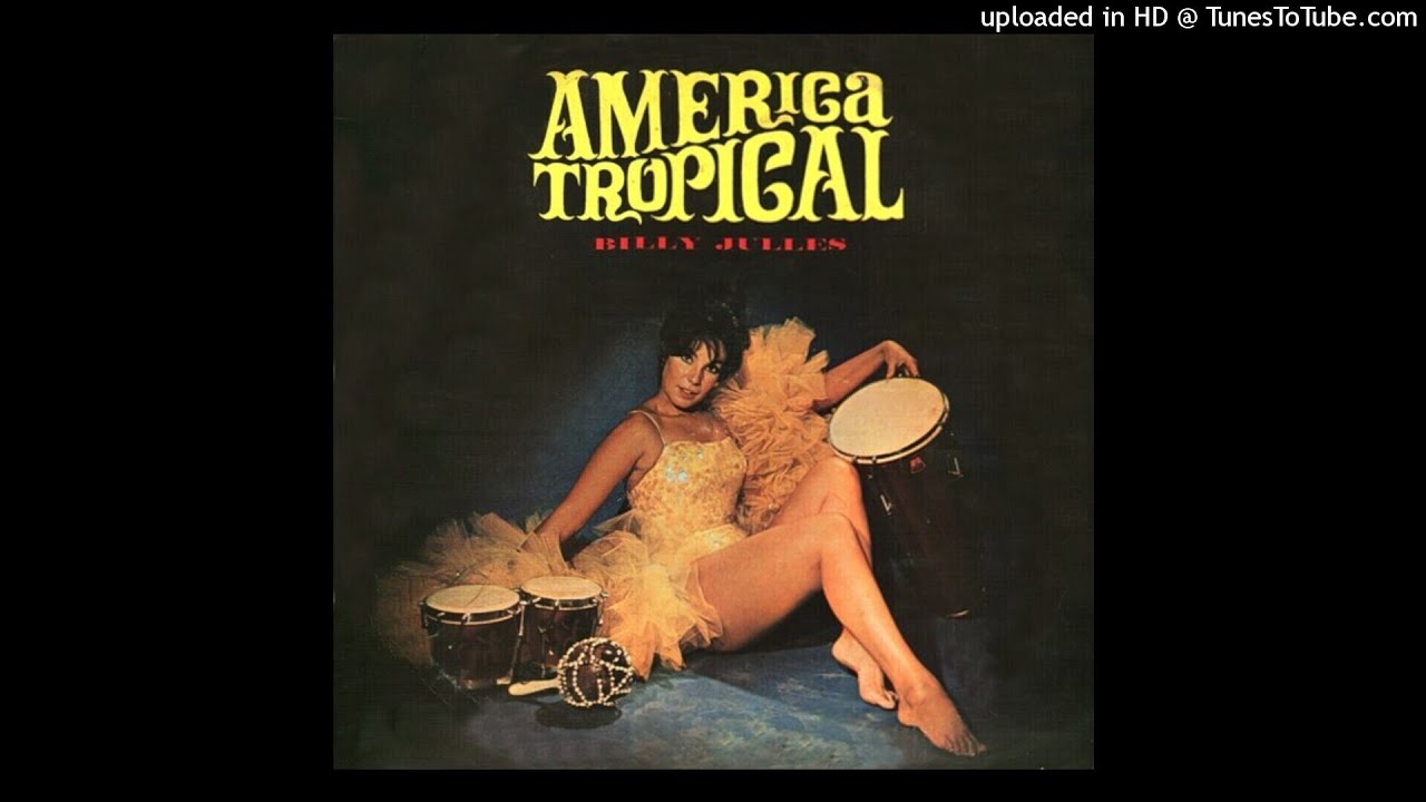 Billy Jules - América Tropical ©1966 [Long Play Chantecler CMG 2394]