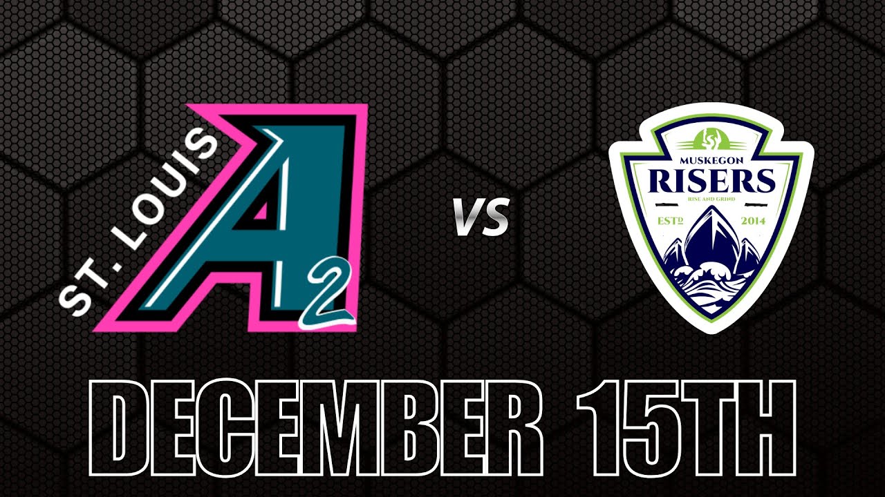 Muskegon Risers @ St. Louis Ambush 2 - December 15, 2024 - M2