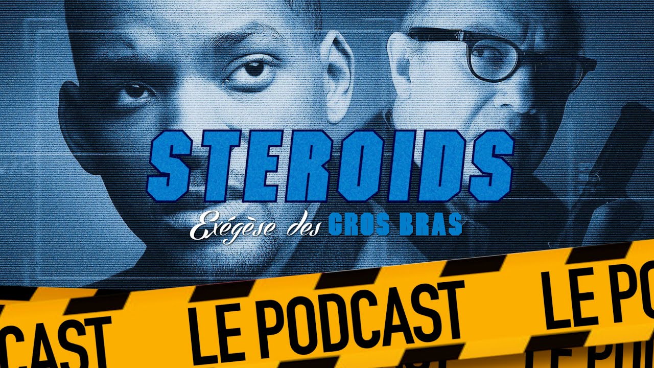 ENNEMI D'ÉTAT : STEROIDS - LE PODCAST