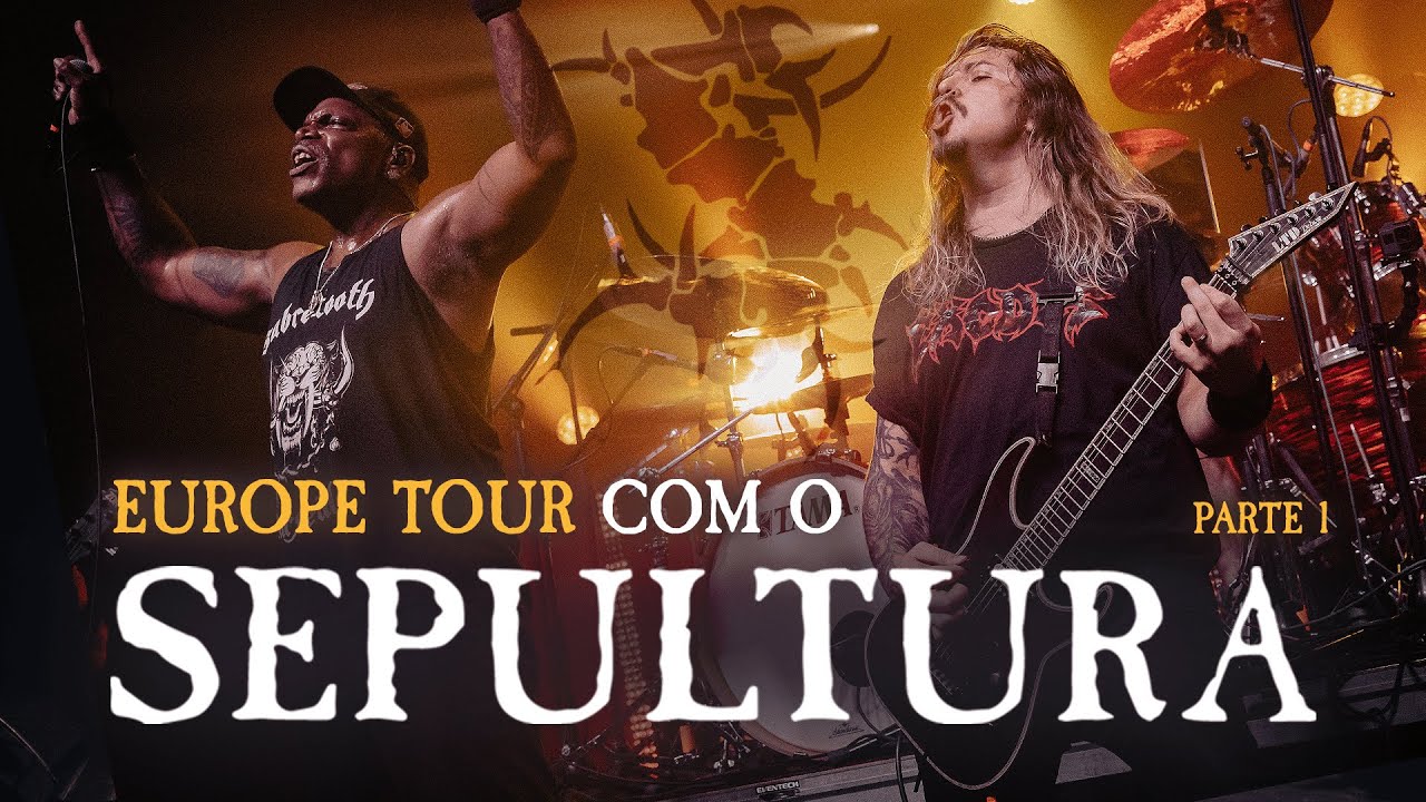 TOUR COM O SEPULTURA (PARTE 1) - O CHAMADO, ENSAIOS E PRIMEIRO SHOW