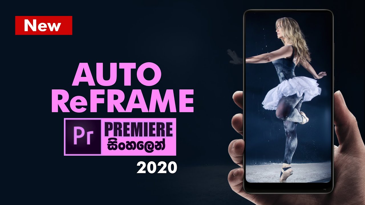 Brandnew Effect Premiere Pro 2020   How to Auto Reframe Videos On Premiere | Sinhala Tutorial