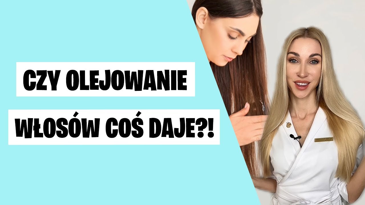 Czy olejowanie włosów coś daje?!
