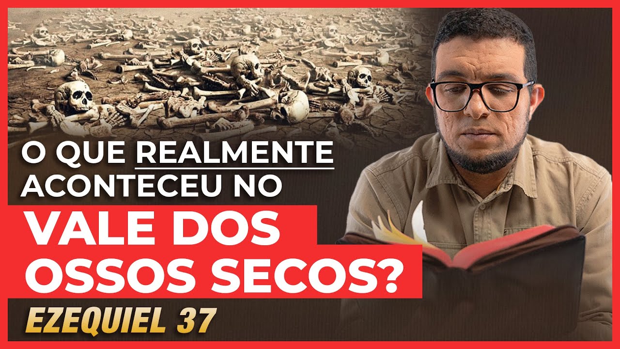 Ezequiel 37: O Renascimento dos Ossos Secos | Estudo Bíblico com Prof. Dr. João Claudio Rufino