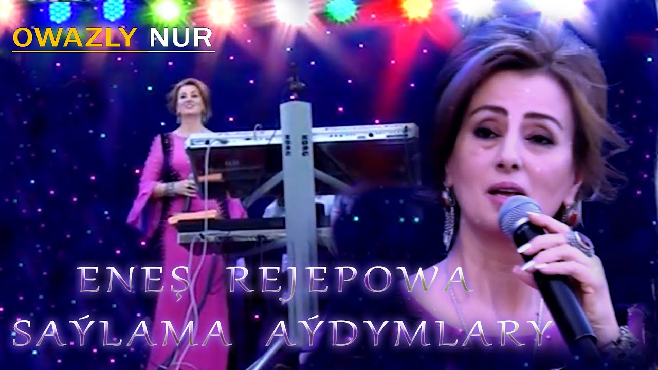 Enesh Rejepowa - 2022 Aydymlary Saylama | Official Video Music