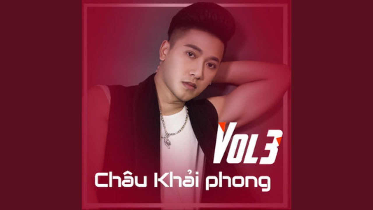 Xin Lỗi Người Anh Yêu - Châu Khải Phong