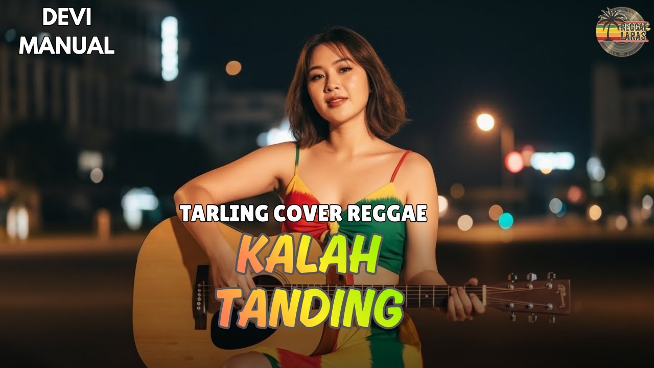 🎶 KALAH TANDING - DEVI MANUAL {Tarling Reggae Cover} Viral TikTok 2026 ‼️