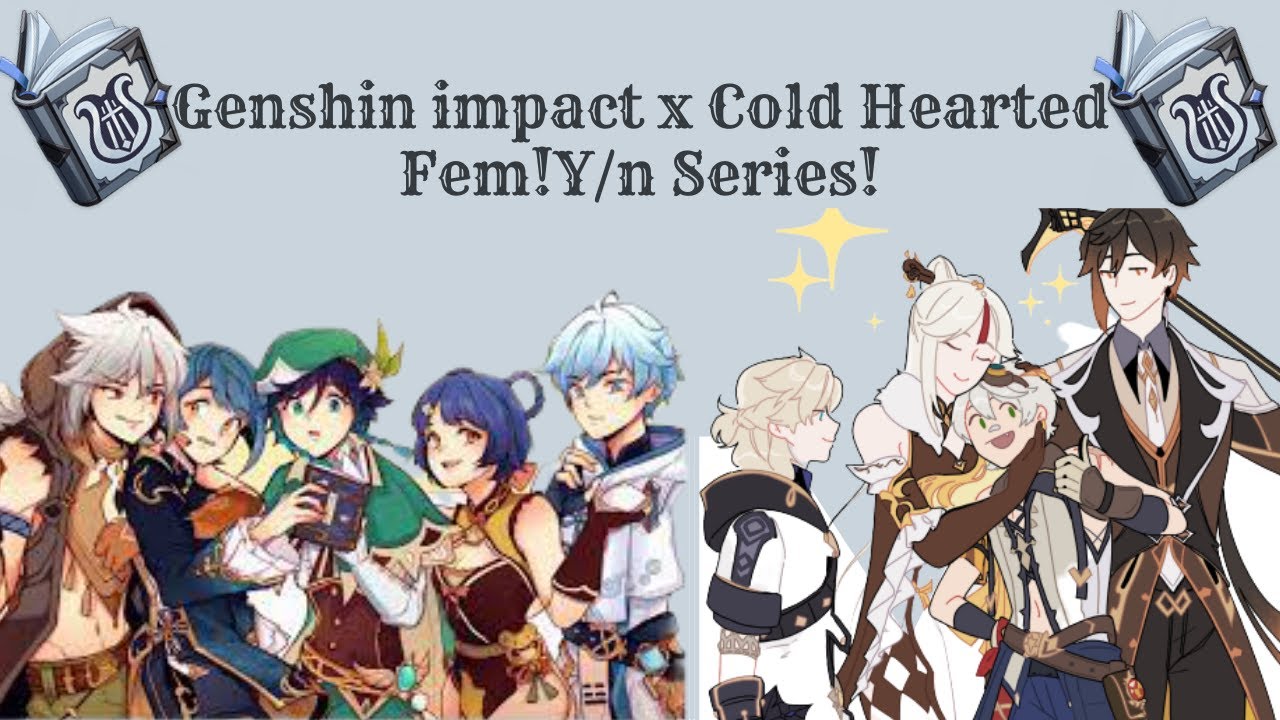 ‖Genshin Impact x Cold Hearted Fem!Y/n High School AU FF‖ [Reverse Harem] Part 1