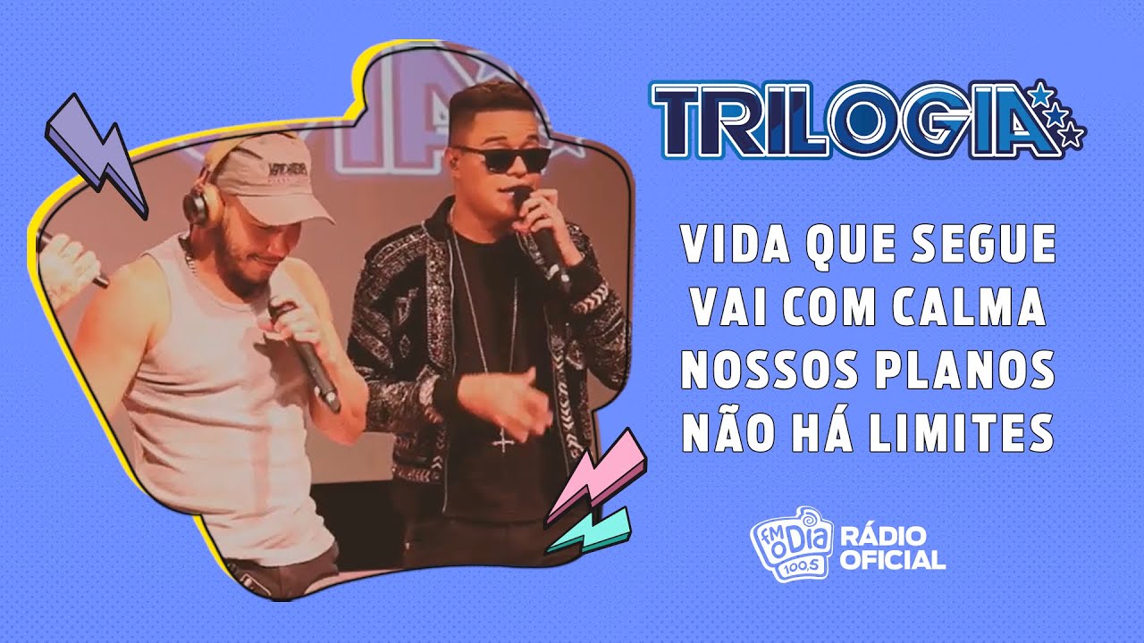 #Live Trilogia - Vida Que Segue / Vai com Calma / Nossos Planos / Não Há Limites #FMODIA