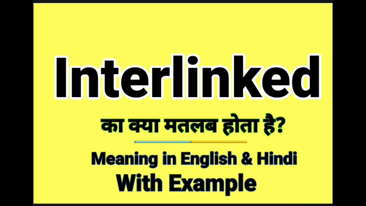 Interlinked meaning in Hindi | Interlinked ka kya matlab hota hai | Daily Use English Sentences