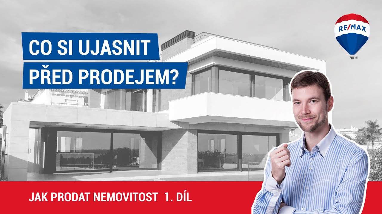 Jak prodat nemovitost 1. d&iacute;l -  Co si ujasnit před prodejem?