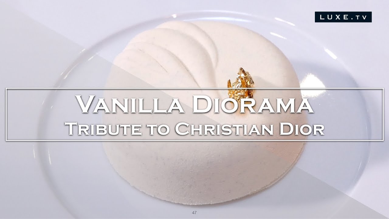 Vanilla Diorama - pastry delight inspired by Christian Dior - LUXE.TV