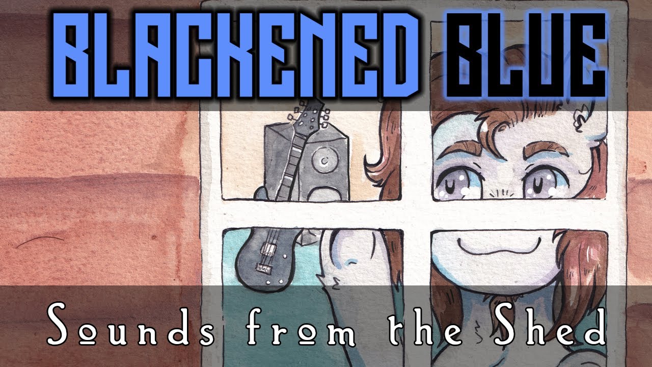 Blackened Blue - Sounds from the Shed [FULL ALBUM STREAM]