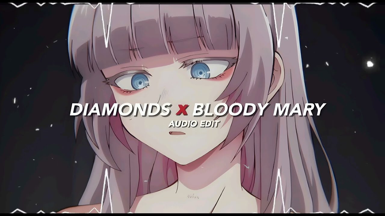 diamonds x bloody mary - Rihanna & Lady Gaga edit audio
