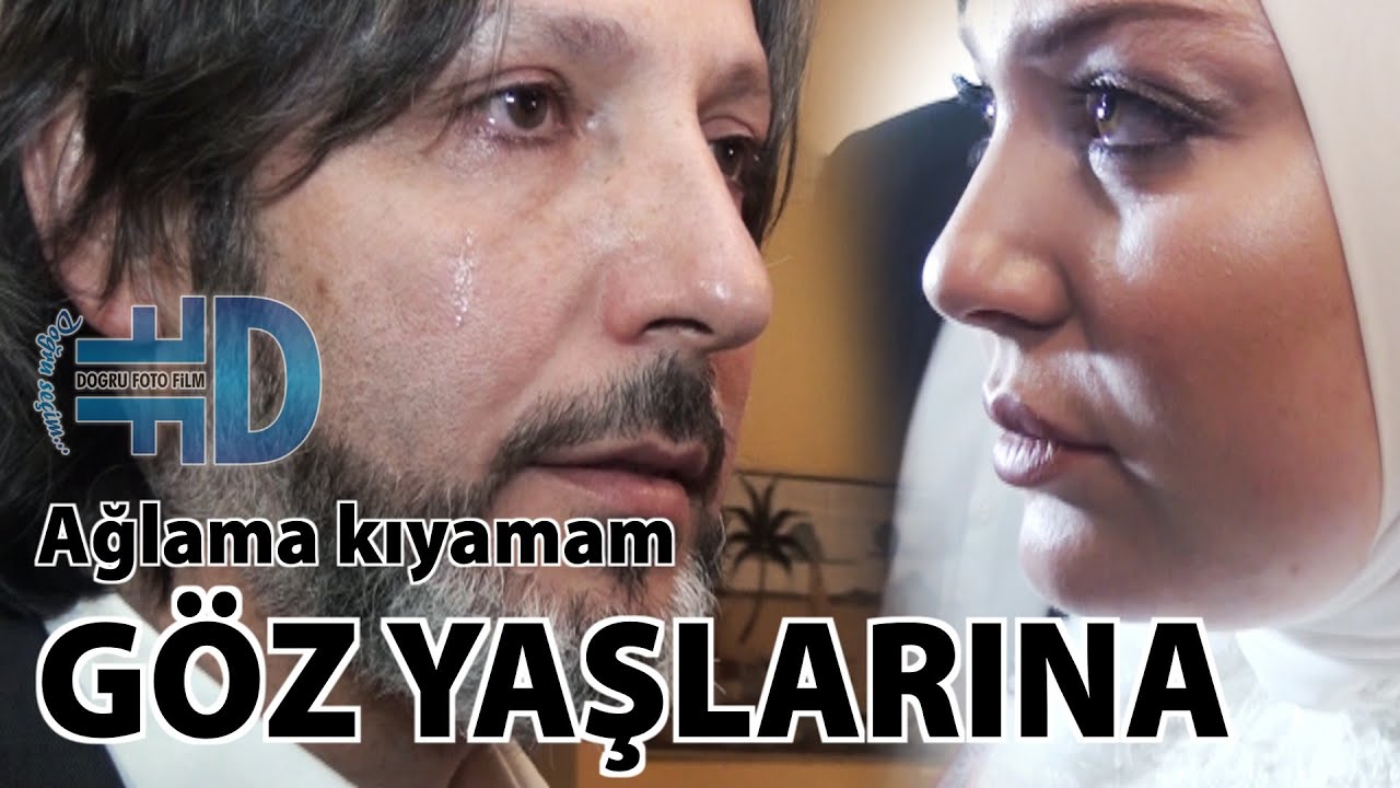AĞLAMA KIYAMAM GÖZYAŞLARINA - Caglar 46-KIZIM {--- www.dogrufilm.de ---}