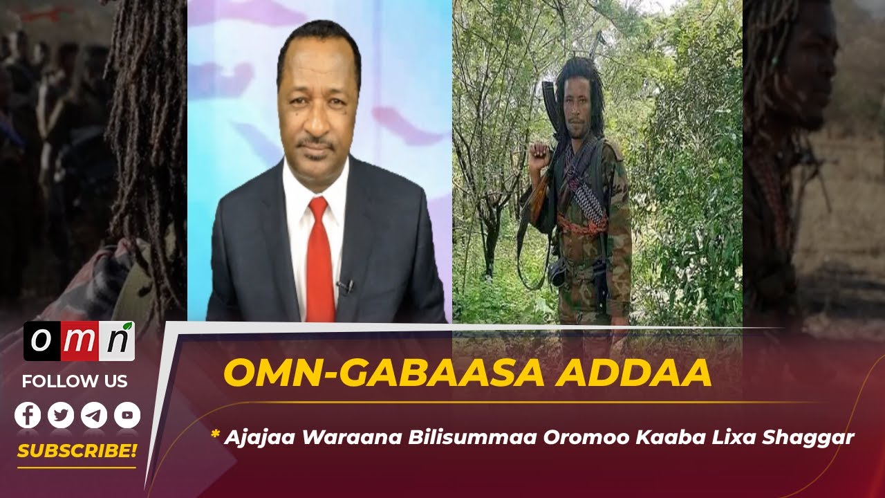 OMN_Ajajaa Waraana Bilisummaa Oromoo Kaaba Lixa Shaggar (Apr 25 2022)