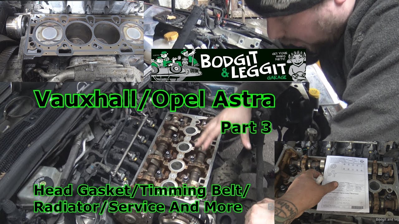 Прокладка головки блока цилиндров Vauxhall/Opel Astra, часть 3, ремень ГРМ, радиатор, обслуживани...
