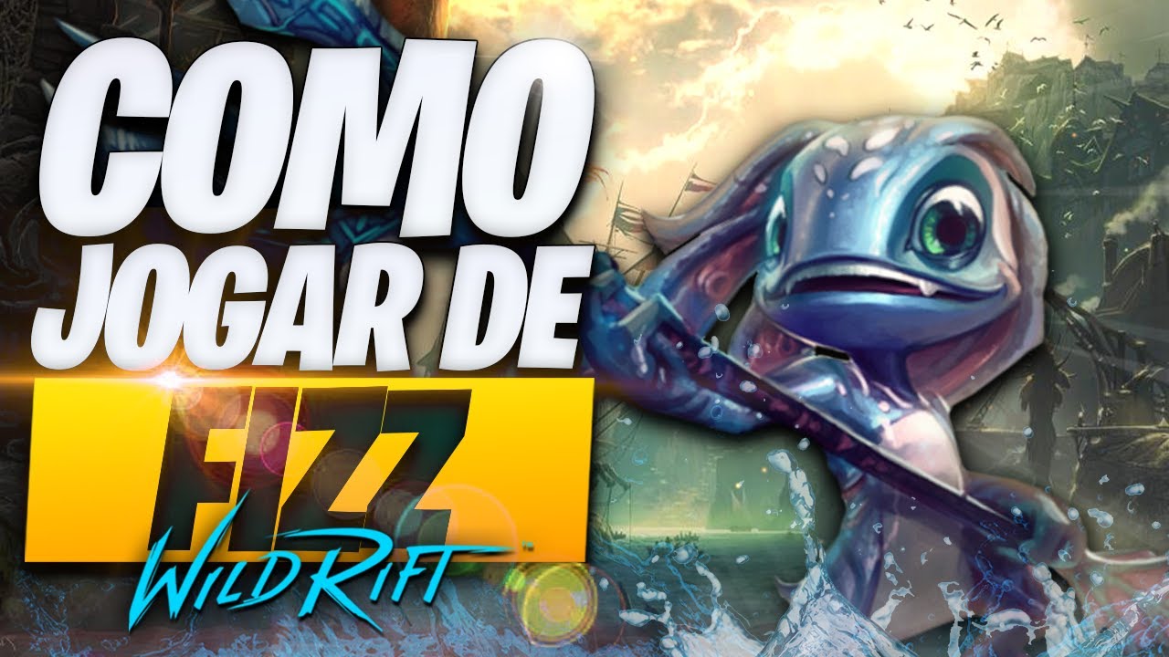 O Guia Definitivo de COMO JOGAR de FIZZ no WILD RIFT!