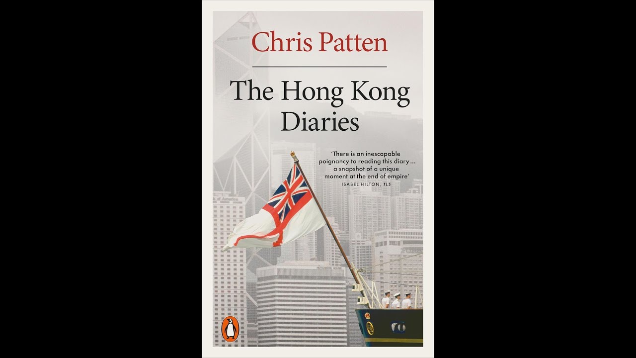 Chris Patten - The Hong Kong Diaries