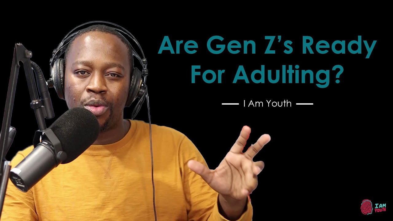 Given Masilela   Are Gen Z's Prepared for Adulting