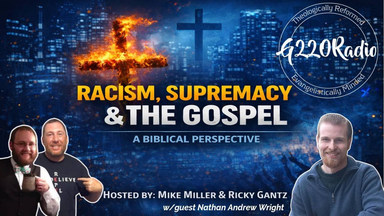 Racism, Supremacy, and the Gospel: A Biblical Perspective | Ep# 686
