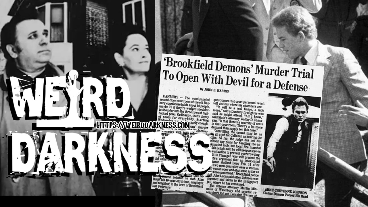 &ldquo;THE DEVIL MADE HIM DO IT: The Strange Case of The Warrens and Arne Johnson&rdquo; + More! #WeirdDarkness