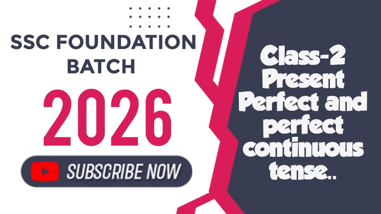 SSC English Foundation Batch 2026 | Class 02 | Present Perfect & Continuous Tense