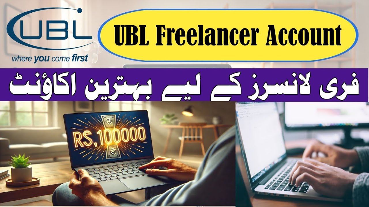 UBL Freelancing Account | Best Bank for Freelancer in Pakistan