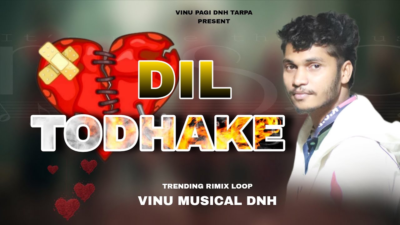 Dil 💔Todake Remix song Vinu Musical dnh kyibord Vinu pagi new loop private #tarpa #dj 