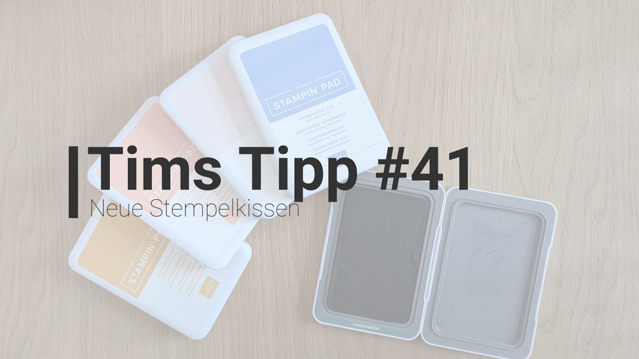 Tims Tipp #41 -- Neue Stempelkissen | Der Stempler ~ Stampin Up!