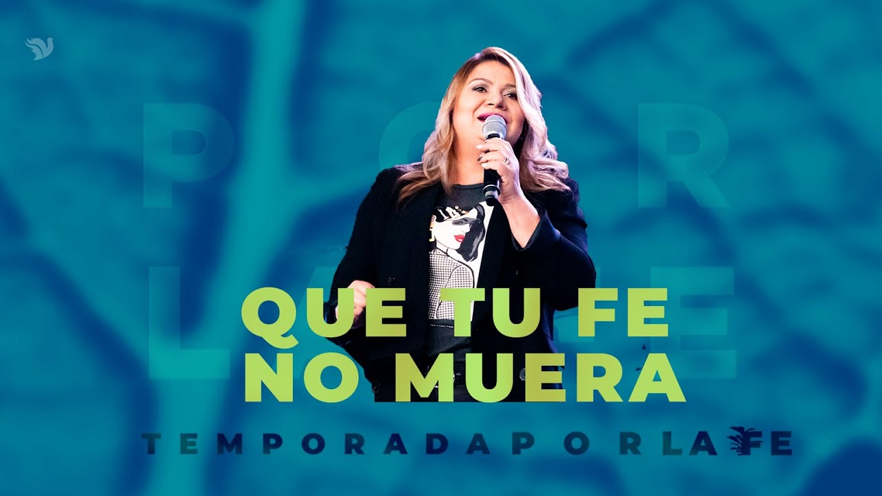 Que tu fe no muera - Pastora Lucrecia Vindas
