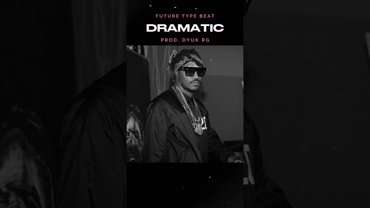 [FREE] Future Type Beat 2025 - "DRAMATIC" 