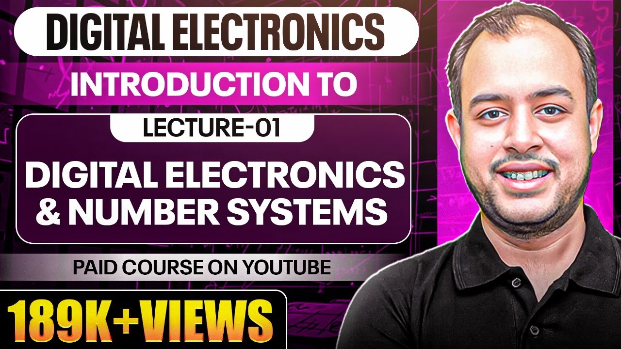 Introduction to Digital Electronics and Number Systems | Digital Electronics | Ankit Goyal