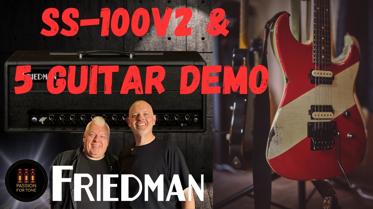 Friedman Guitar Shootout – 5 гитар, 1 усилитель | Steve Stevens SS-100v2