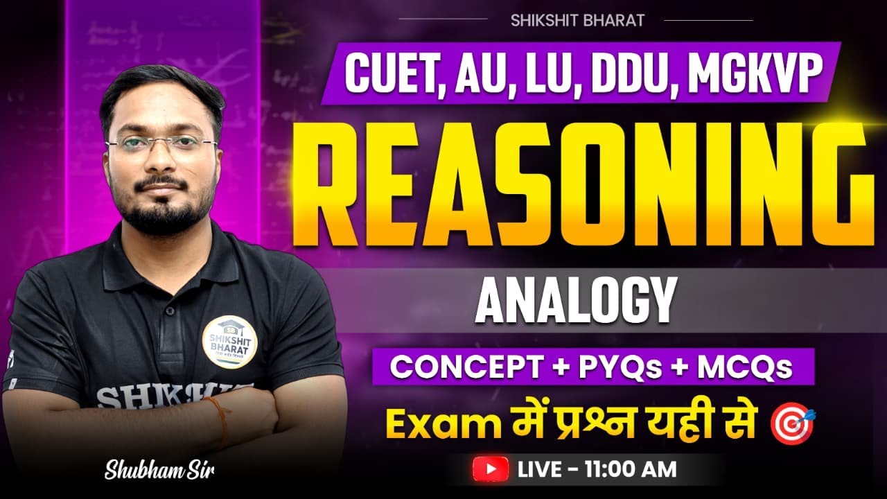 Logical Reasoning  | CONCEPT + PYQs | Sankalp Batch for CUET UG ,PG, AU, LU, DDU, MGKVP, HCPG & UPC