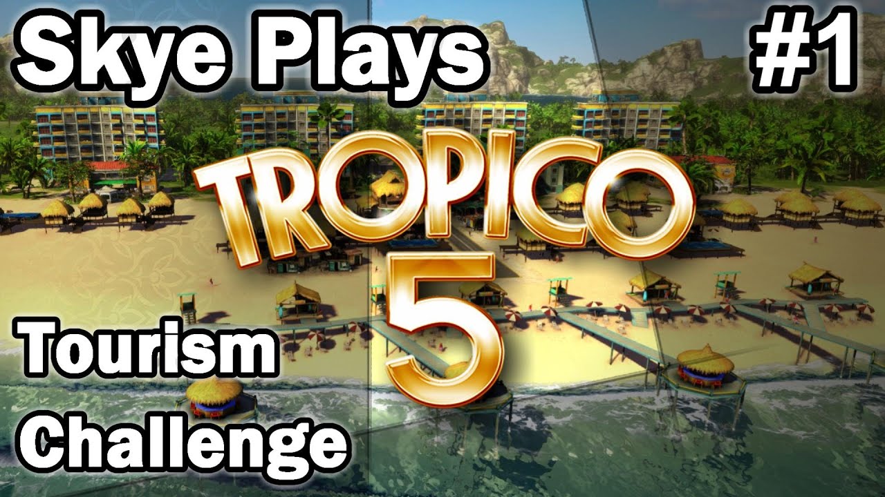 Tropico 5: Tourism Challenge #1 ►Getting Started◀ Gameplay/Tips Tropico 5