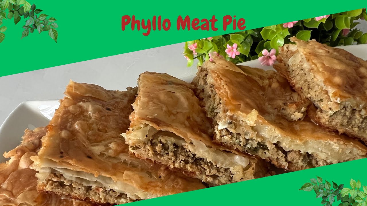 Phyllo Meat Pie | Mumtaz Hasham