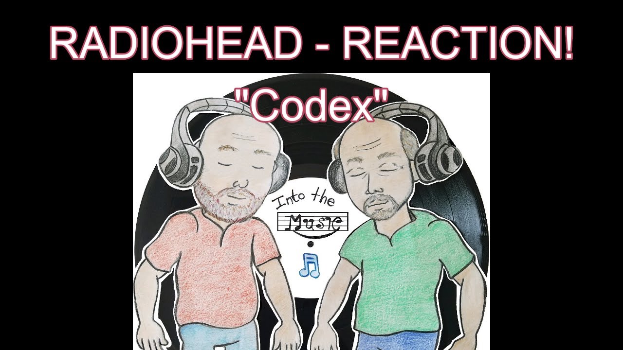 RADIOHEAD REACTION - Codex | Into the Music series