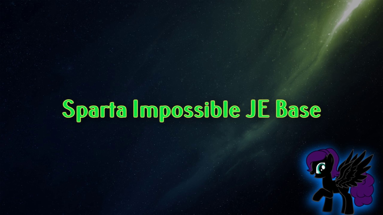Sparta Impossible JE Base (-Reupload-)