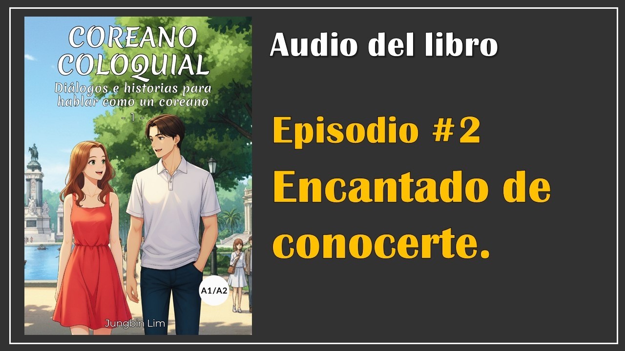 Coreano Coloquial_Ep 02. 만나서 반가워요.