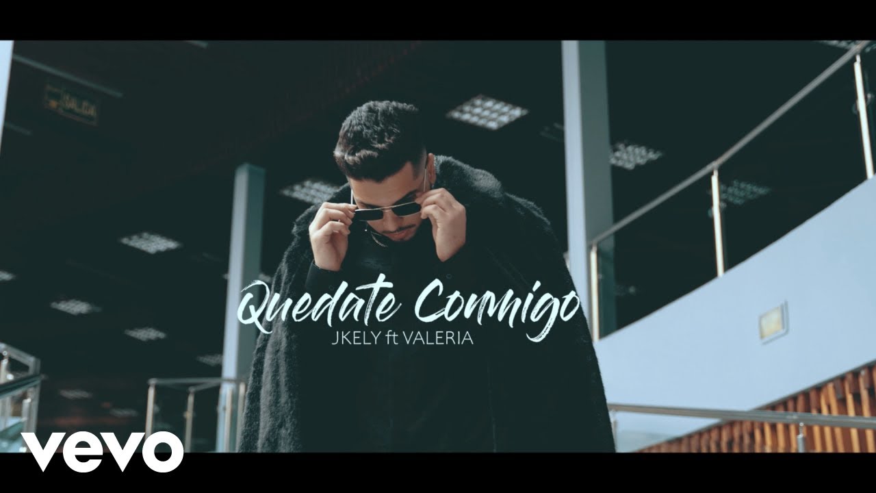 Jkely - Qu&eacute;date Conmigo ft. Valeria (Videoclip Oficial)
