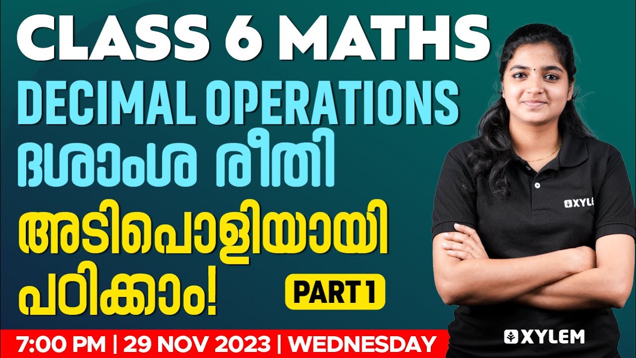 Class 6 Maths | Decimal Operations - ദശാംശ രീതി / Part 1 | Xylem