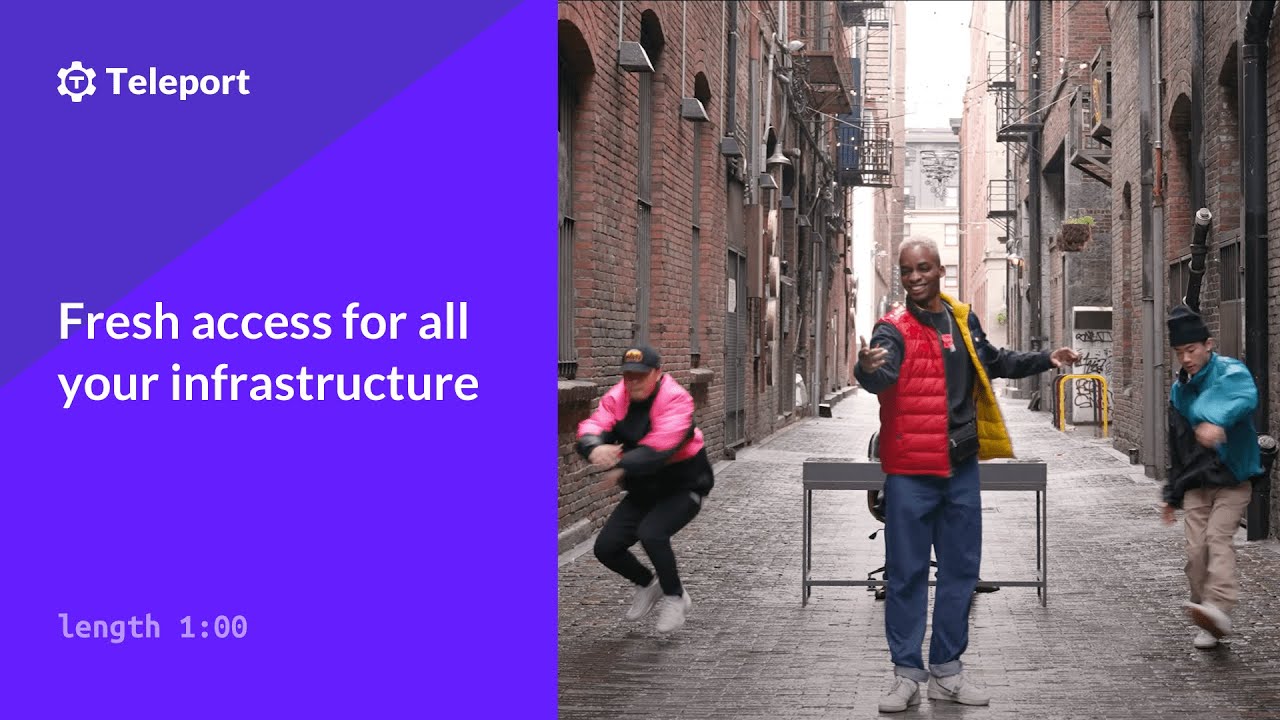 Teleport: Fresh access for all your infrastructure