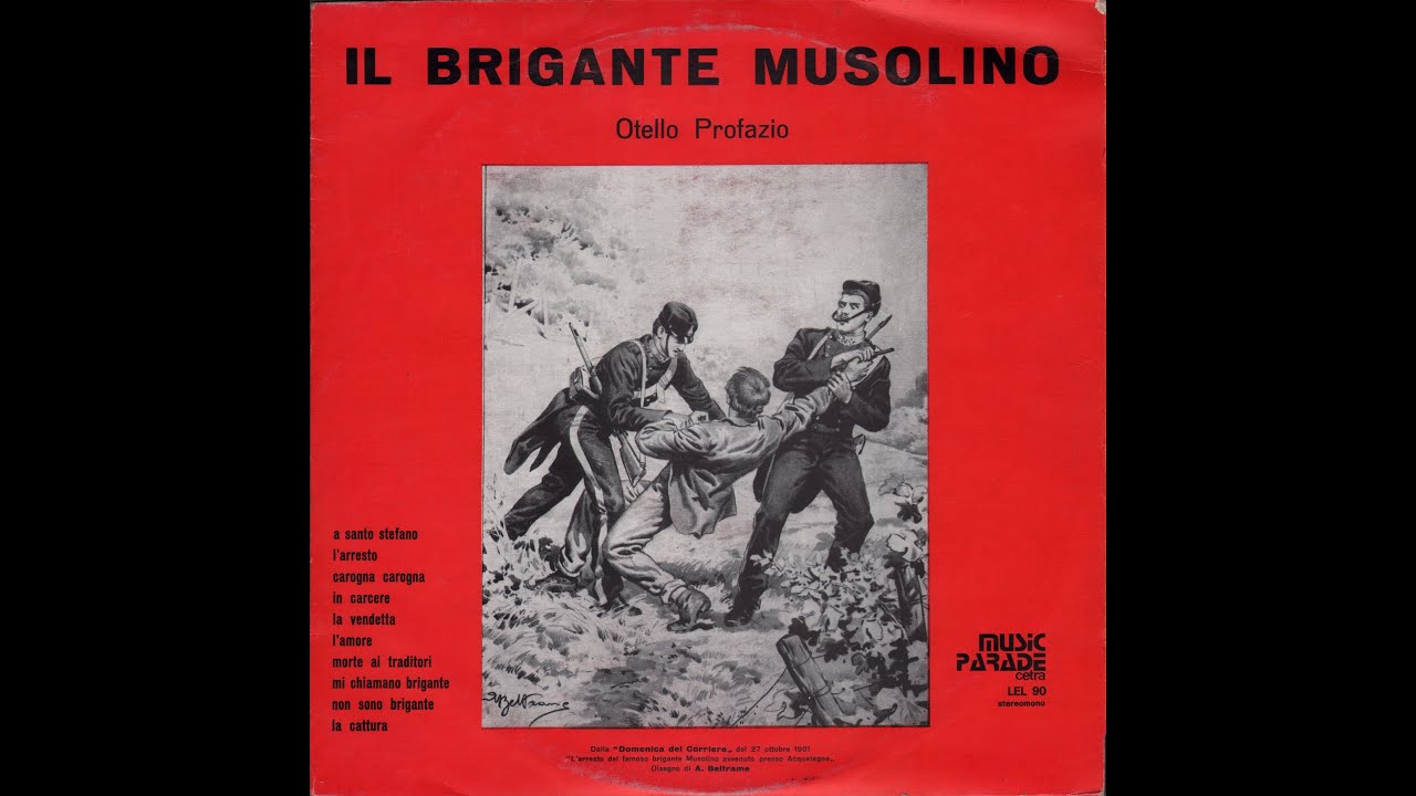 - OTELLO PROFAZIO &ndash; IL BRIGANTE MUSOLINO - ( - Music Parade Cetra  LEL 90 &ndash; 1973 - ) - FULL ALBUM