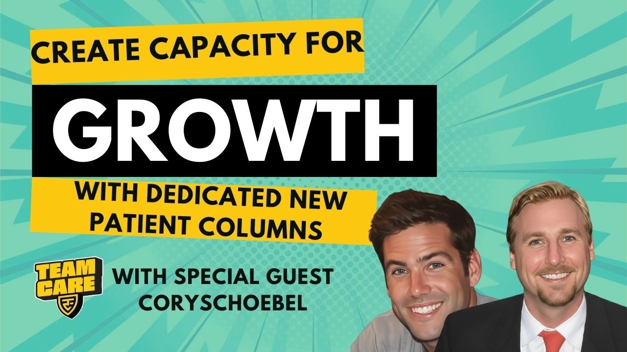 The Extraction Ep 20: Create Capacity for Growth with Dedicated New Patient Columns