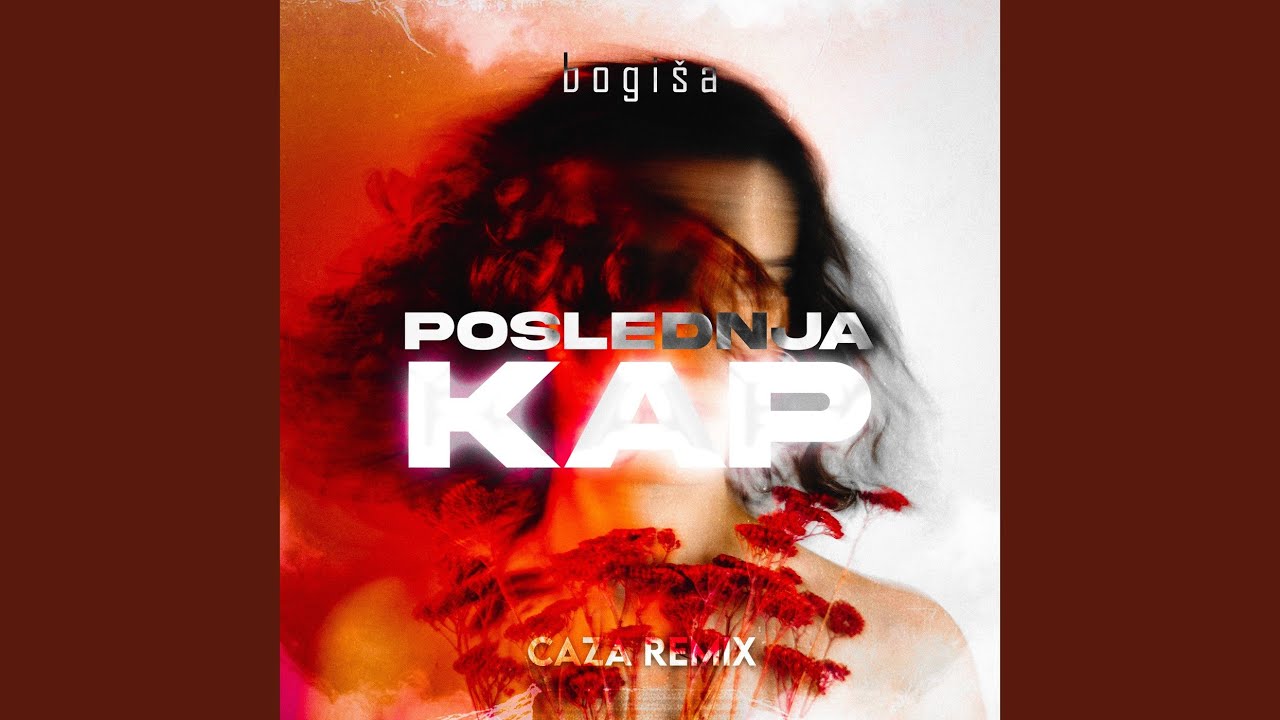 Poslednja Kap (CAZA Remix)