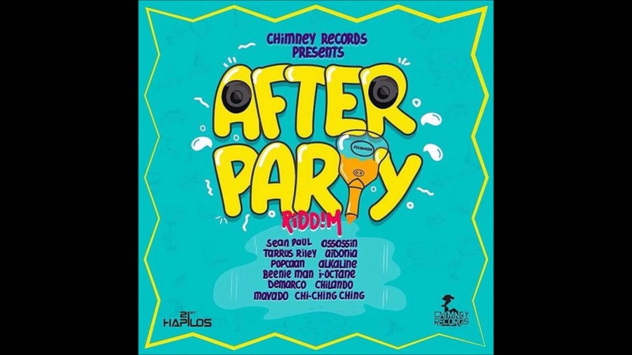 After Party Riddim Mix [Chiney] 2015