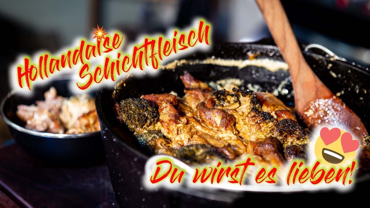 🥣 Hollandaise SCHICHTFLEISCH 🥓 aus dem Dutch Oven 🥘 [Deutsches Rezept]