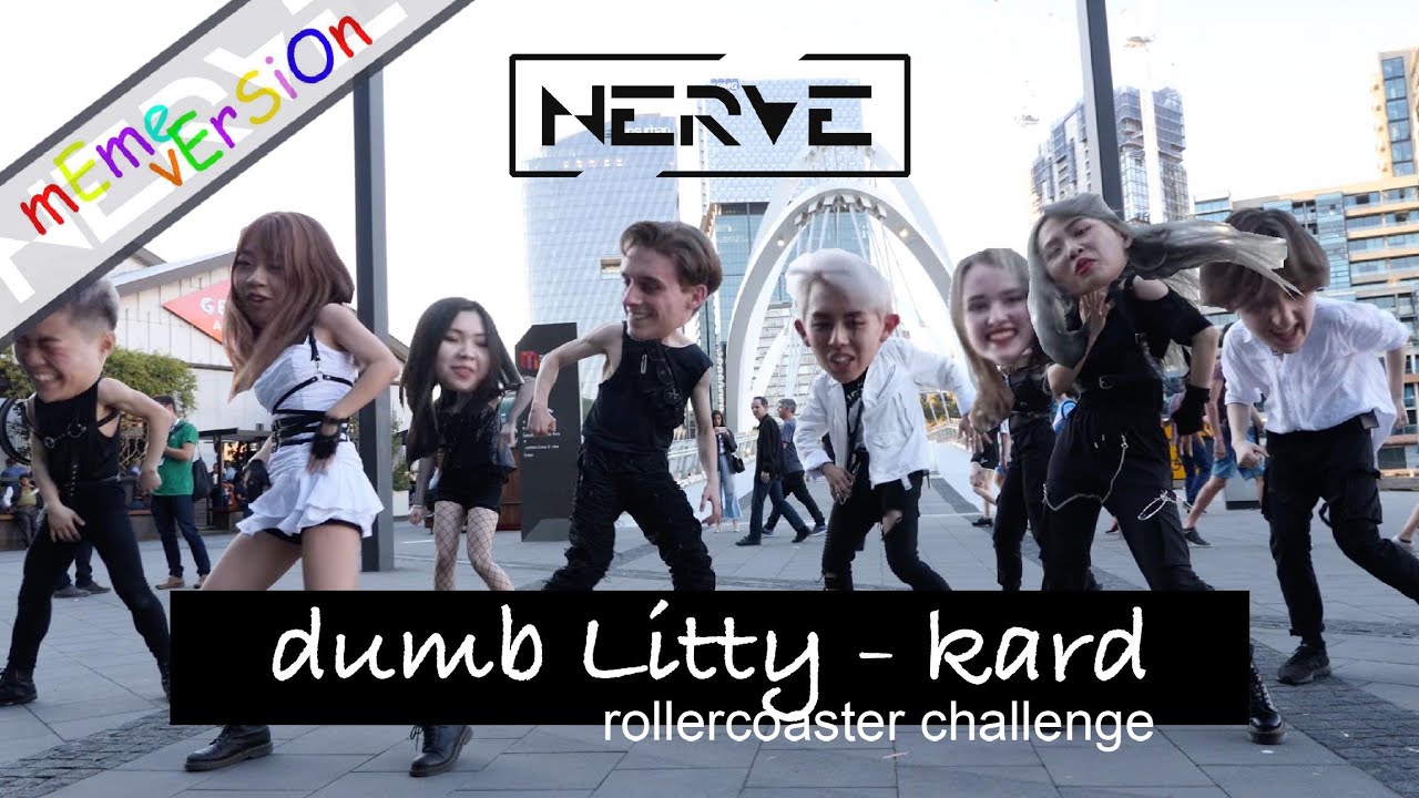[KPOP IN PUBLIC] Roller Coaster Challenge Dumb Litty - KARD (DANCE COVER) || NERVE